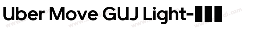 Uber Move GUJ Light字体转换